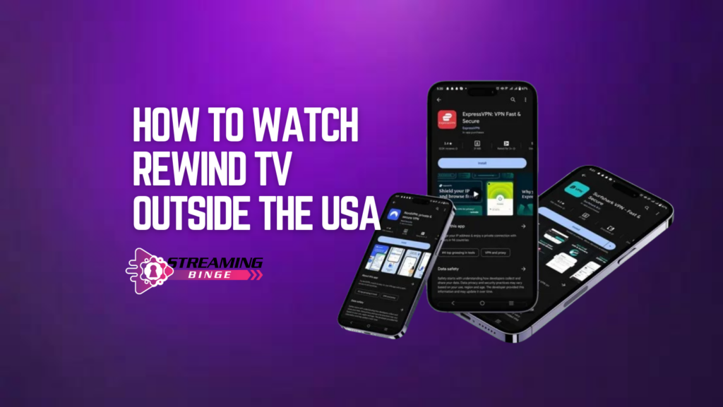 How to Watch Rewind TV Outside the USA